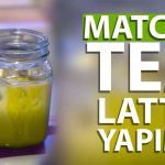 Matcha Tea Latte Nasıl Yapılır, Matcha Nedir, Faydaları Nelerdir?